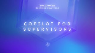 Enlighten Copilot for Supervisors