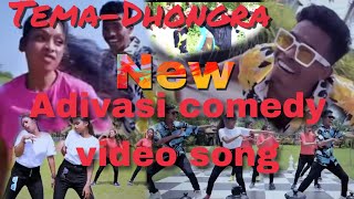 Tema new adivasi comedy video song // Tema-Dhongra-Chengi-Dheli video //Adivasi comedy entertainment