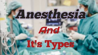 what is anesthesia |anesthesia types