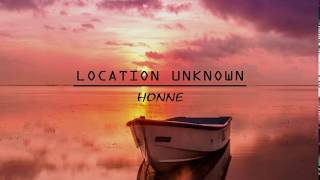 Honne ft Beka - Location Unknown (Lyrics) - SlowLyric