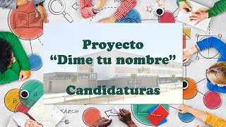 Presentación de las candidaturas del Proyecto "Dime tu nombre".