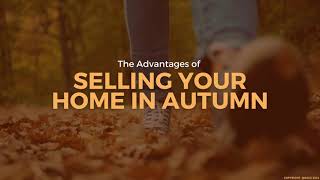 The Advantages of Selling Your Home in Autumn