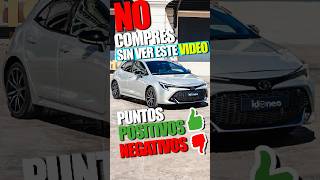 NO COMPRES EL TOYOTA COROLLA SIN VER ESTE VIDEO #toyotacorolla #coches #toyota #automoción