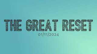 The Great Reset | 01/11/2024