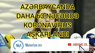 Azərbaycanda daha 63 nəfərdə koronavirus aşkarlandı