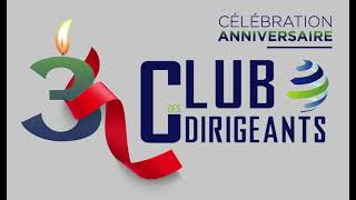 Club des Dirigeants célèbre son troisième anniversaire