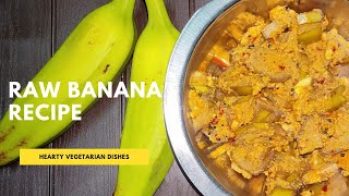 Raw Banana Recipe | ಬಾಳೆಕಾಯಿ ಪಲ್ಯ | Vazhakkai Varuval | Kache Kele ki Sabzi