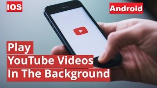 Play YouTube Videos/Songs In Background Android/IOS With This Simple Trick | 100% Working Tutorial