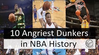 10 Angriest Power Dunkers in NBA History