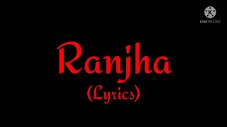 Song: Ranjha (Lyrics)| Movie: Shershaah| Singer: B Praak & Jasleen Royal