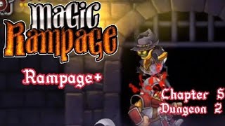 [RAMPAGE+] Magic Rampage | уровень 5 - 2