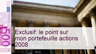 Exclusif: le point sur mon portefeuille actions 2008