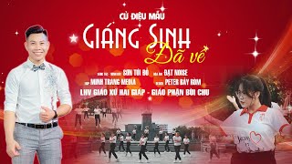 🔴 Cử điệu Giáng sinh cực hay: GIÁNG SINH ĐÃ VỀ || Sáng tác & trình bày:Sơn Túi Đỏ | LHV Gx Hai Giáp