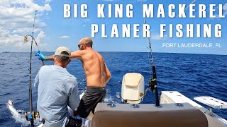 BIG KING MACKEREL || PLANER FISHING || FORT LAUDERDALE