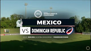 Mexico U20 4-0 Dominican Republic U20 | Group Stage | CONCACAF Women's U20 Championship