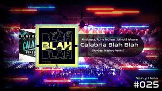 Firebeatz, Rune RK feat . Mind & Moore - Calabria Blah Blah (RoyBeat Simple Mashup Remix)