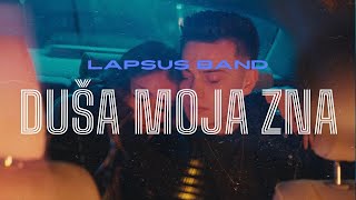 LAPSUS BAND - DUŠA MOJA ZNA (OFFICIAL VIDEO)