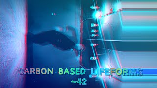 CARBON BASED LIFEFORMS - ~42