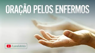 ORAÇÃO PODEROSA PELOS ENFERMOS E DOENTES #oração #oraçãoforte