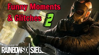 Funny Moments and Glitches #2 | Rainbow Six Siege