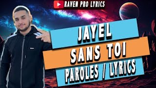 Jayel - Sans toi (Paroles/Lyrics)