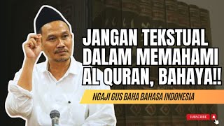 BAHAYA‼️JANGAN TEKSTUAL | NGAJI TAFSIR GUS BAHA TENTANG QIYAS #gusbaha