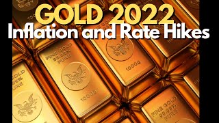 Gold 2022 Inflation and interest rate hikes, market crash. What to expect to gold prices.