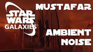 Mustafar Ambient Noise (Star Wars Galaxies)