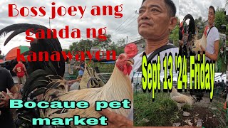 Boss joey ang ganda ng kanawayon Bocaue pet market , Sept 13 2024 friday .( PART 2 )