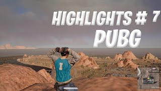 PUBG HIGHLIGHTS #7