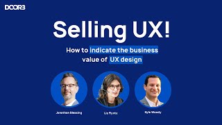 D3TV Open Hours: Episode 18 "Selling UX! How to indicate the business value of UX design?"