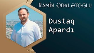 Ramin Edaletoglu - Dustaq Apardi 2014