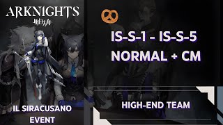 [Arknights] | IL Siracusano | Stage Guides | IS-S-1 to IS-S-5 | Normal + CM | High End Strategy