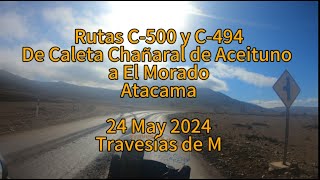 Atacama Rutas C-500 y C.494. De Chañaral de Aceituno a El Morado en moto (KLR650). 24may2024