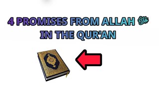 4 Promises In The Qur'an From ALLAH ﷻ