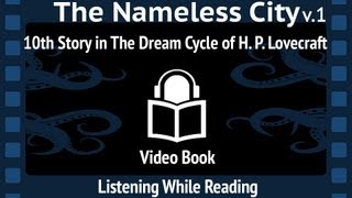 The Nameless City, v.1 read by Scott Carpenter, 10th Story in The Dream Cycle of H. P. Lovecraft