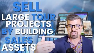 How To Sell Large Commercial Virtual Tour Projects By Building Sales Assets