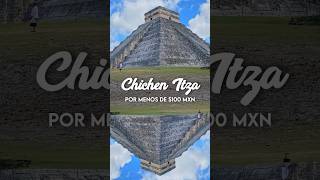 Chichén-Itzá por MENOS de $100 mxn #travel #chichenitza #yucatán #cancun