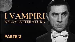 I VAMPIRI nella letteratura: non solo Dracula!