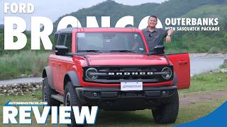 2024 Ford Bronco Outer Banks Sasquatch V6 Review – Choose your own 4x4 adventure at PHP 4.998M