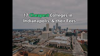 17 Cheapest Colleges in Indianapolis, & their Fees