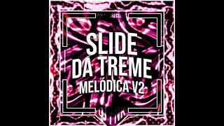 Slide da Treme Melódica v2 - Instrumental (Slowed) - DJ FNK