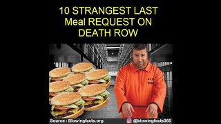 10 STRANGEST LAST Meal REQUEST ON DEATH ROW