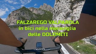 Salita discesa FALZAREGO VALPAROLA bike, in bicicletta pedalando nella meraviglia della Dolomiti 4K.