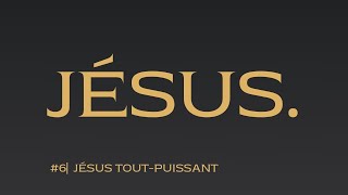 JÉSUS.⎜#6⎜Jésus tout-puissant⎜Pasteur senior Ivano Lai⎜Pfimi Berne