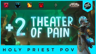 M+ Holy Priest POV ★ SHADOWLANDS [S1] Theater of Pain +2