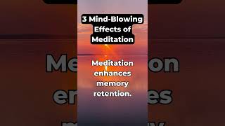 3 Mind Blowing Effects of Meditation #shorts