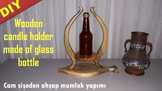 Cam şişeden ahşap mumluk yapımı / Wooden candle holder made of glass bottle