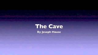 The Cave by Joseph House