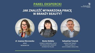 Jak znaleźć wymarzoną pracę w branży beauty? - PANEL EKSPERCKI